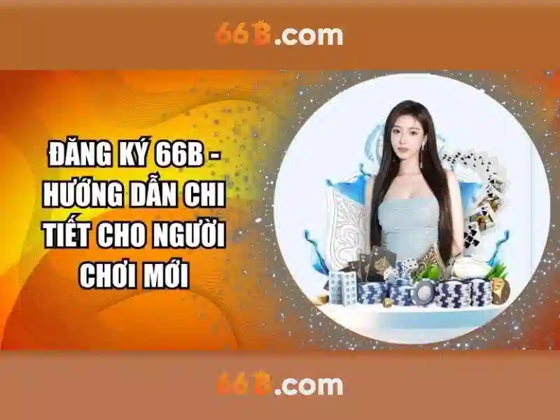 66B – Trải Nghiệm Đỉnh Cao Trong Thế Giới SLOT