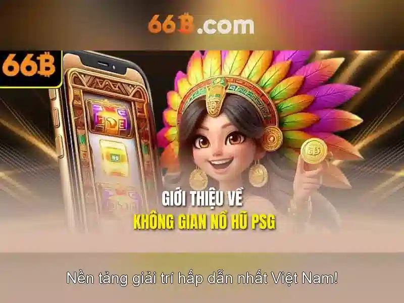 66B – Trải Nghiệm Slot Đỉnh Cao Với 66b Uy Tín 2026
